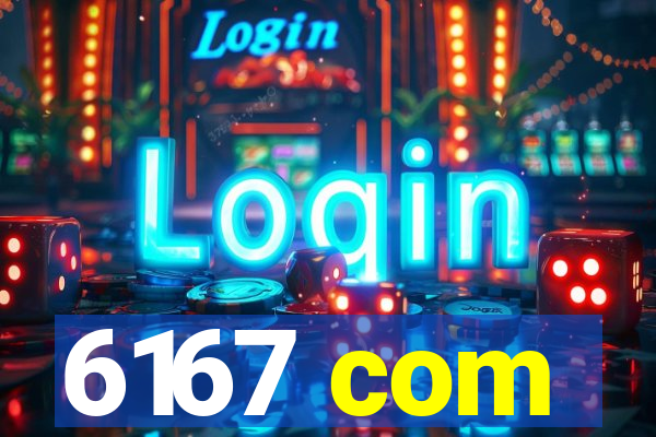 6167 com